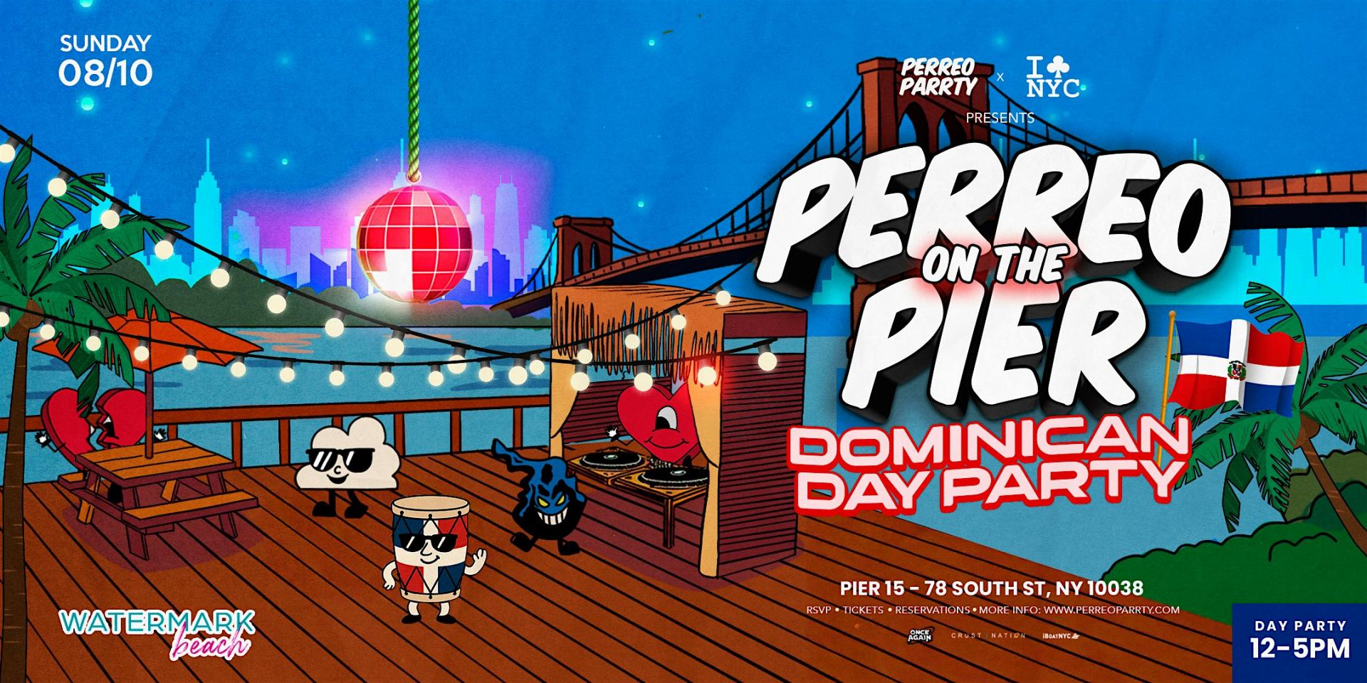 DOMINICAN DAY PARTY SUNDAY 8/10 @ Perreo On The Pier Watermark